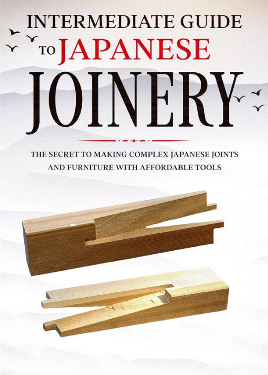 Intermediate Guide to Japanese Joinery
