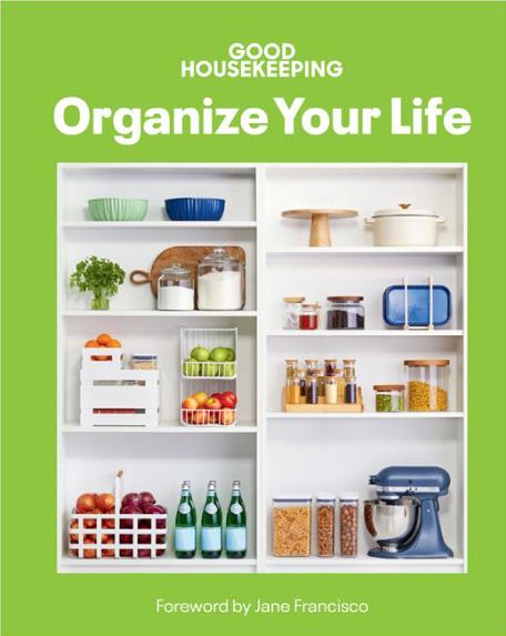 Good Housekeeping Organize Your Life
